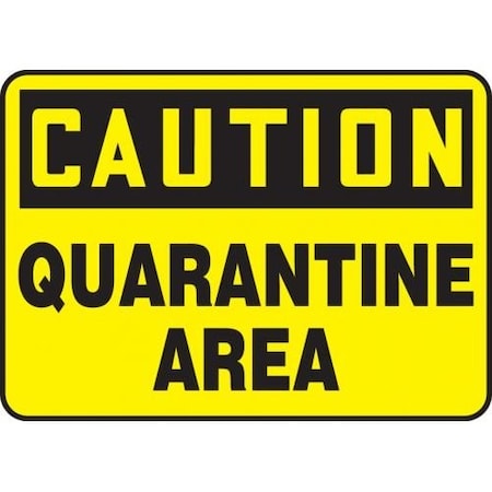 OSHA CAUTION SAFETY SIGN QUARANTINE MCHL673XT